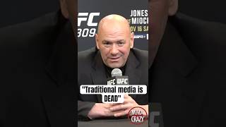 Dana White quotTraditional media is DEADquot [upl. by Yajnas]