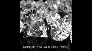 Rihanna  Diamonds Jonnas Roy With Soul Remix [upl. by Eilsehc69]