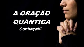 A Oração Quântica [upl. by Louls115]