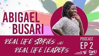 Real Life Stories with Real Life Leaders Ep2  Abigael [upl. by Noswad]