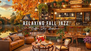 Jazz Relaxing Music amp Cozy Fall Coffee Shop Ambience 🍂 Smooth Jazz Instrumental Music to Study Work [upl. by Dressel]