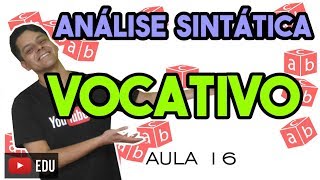 Análise Sintática I  Aula 16 Vocativo [upl. by Omocaig772]