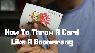 How To Throw A Card Like A Boomerang  LEARN IN 5 MINUTES [upl. by Nolyarb741]