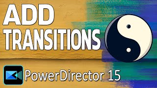 How to Add Transitions to Videos  PowerDirector [upl. by Imoyik200]