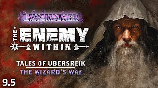 S1E95  The Wizards Way  Tales of Ubersreik 5  The Enemy Within 21  WFRP  Warhammer [upl. by Watson]