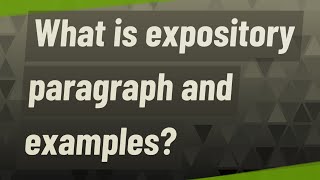 What is expository paragraph and examples [upl. by Peadar307]