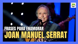 Palabras de AMOR  Joan Manuel Serrat 🇪🇸🌹 [upl. by Anne]