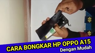 Cara bongkar hp Oppo A15 dengan mudah [upl. by Sharia]