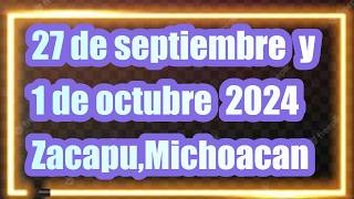 27 de septiembre y lunes 1 de octubre 2024 Zacapu Michoacán [upl. by Jolanta]