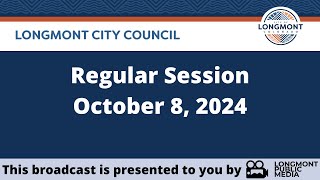 Longmont City Council  Regular Session  October 8 2024 [upl. by Theodore]