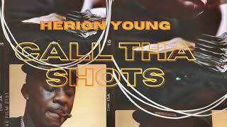 Herion Young  Call Tha Shots [upl. by Child]