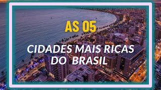 As cidades mais ricas do Brasil [upl. by Emia]