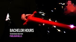 Parlour Bells  Bachelor Hours OFFICIAL MUSIC VIDEO [upl. by Schuman]