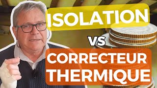 ISOLATION vs CORRECTION thermique  qui est le plus CHER [upl. by Orion]