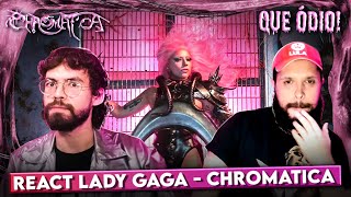 LADY GAGA  CHROMATICA  ALBUM REACTION REAÇÃO DO ÁLBUM [upl. by Eremihc]