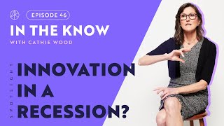 Innovation In A Recession  ITK with Cathie Wood [upl. by Marko]