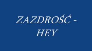 Zazdrość  Hey [upl. by Lashonde]