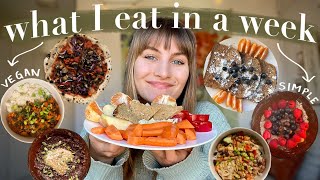 what I eat in a week  simple vegan meals for your everyday life [upl. by Besnard]