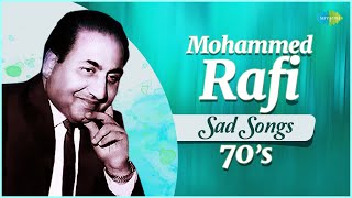 Mohammed Rafi  70s Top 5 Sad Songs  Kya Hua Tera Vada  Tu Is Tarah Se Meri Zindagi Mein [upl. by Koller65]