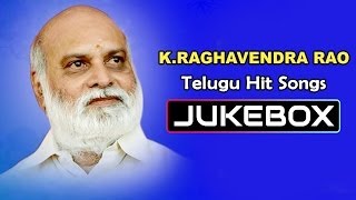 KRaghavendra Rao Telugu Hit Songs  Jukebox [upl. by Nas351]