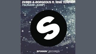 DVBBS amp Borgeous ft Tinie Tempah  Tsunami Jump [upl. by Gilburt]