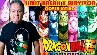 Adrián Barba  Dragon Ball Super OP 2 cover latino Limit Break X Survivor [upl. by Nyahs794]