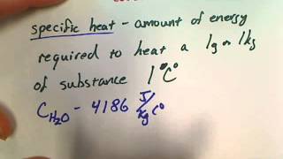 Physics Unit 111 Thermal Energy Specific Heat Part 1 [upl. by Ahsekan432]