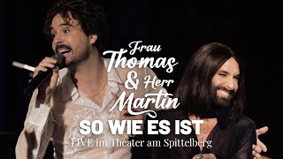 Frau Thomas amp Herr Martin SO WIE ES IST live  Theater am Spittelberg [upl. by Miarfe64]