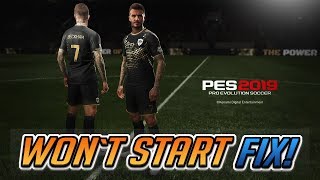 PES 2019 Wont Start  White Screen Crash Fix [upl. by Radcliffe]