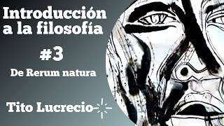 Introducción a la filosofía  De rerum natura  Tito Lucrecio Caro  Reflexiones [upl. by Airahs]