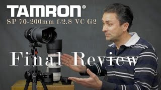 Tamron SP 70200mm f28 VC G2  Final Review [upl. by Savil]