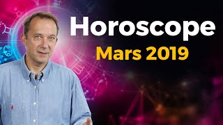 HOROSCOPE MARS 2019 SPECIAL AMOUR  LE MEILLEUR DE SOI [upl. by Danby98]