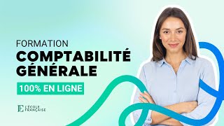 Apprenez la Comptabilité Générale  Formation 100 en ligne [upl. by Khalid]