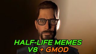 HALFLIFE MEMES V8  GMOD [upl. by Kitchen72]