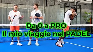 1 Puntata Da 0 a Pro il mio viaggio nel Padel [upl. by Burlie274]