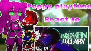 Poppy playtime react to FNAF song Broken Lullaby hopefully everyone day is good check desc [upl. by Kcir]