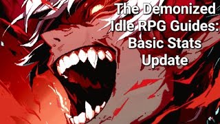 Basic Stats Update  The Demonized Idle RPG Guide [upl. by Kcinom]