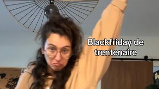 Blackfriday de trentenaire [upl. by Ikim]