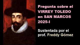 PREGUNTA DE SAN MARCOS SOBRE EL VIRREY TOLEDO [upl. by Zamir]