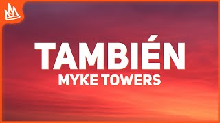 Myke Towers – TAMBIÉN Letra [upl. by Jariah]