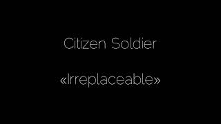 Citizen Soldier — Irreplaceable Karaoke Version [upl. by Marilla292]