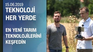 Çiftçiliği kolaylaştıran tarım teknolojileri  Teknoloji Her Yerde 15 06 2019 Cumartesi [upl. by Elita576]