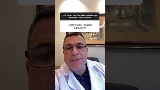 ENDOMETRIOSE E GRAVIDEZ  ENDOTALK DR DILER [upl. by Florance]