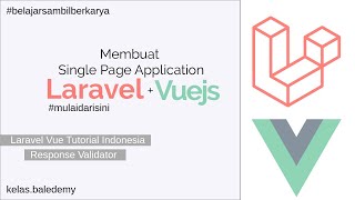 Tutorial Laravel Vue js Indonesia 39  Response Validator [upl. by Nomis]