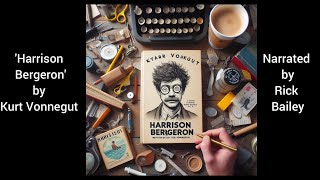 Harrison Bergeron narrated by Rick Bailey [upl. by Nyrual]