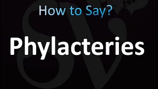 How to Pronounce Phylacteries Correctly [upl. by Pfosi]