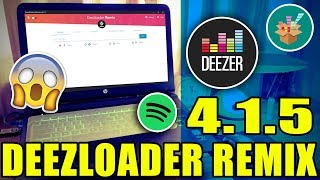 Deezloader Remix 415  NUEVA VERSIÓN  pc  2018 ✔ [upl. by Adaminah]