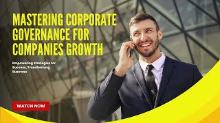 Mastering Corporate Governance For Companies Growth [upl. by Ruth]