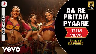 Aa Re Pritam Pyaare Lyric Video  Rowdy RathoreAkshay KumarMamta SharmaSajid Wajid [upl. by Nairret]