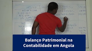 Como Fazer BALANÇO PATRIMONIAL na Contabilidade em Angola [upl. by Palocz867]